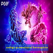 codigo promocional betesporte